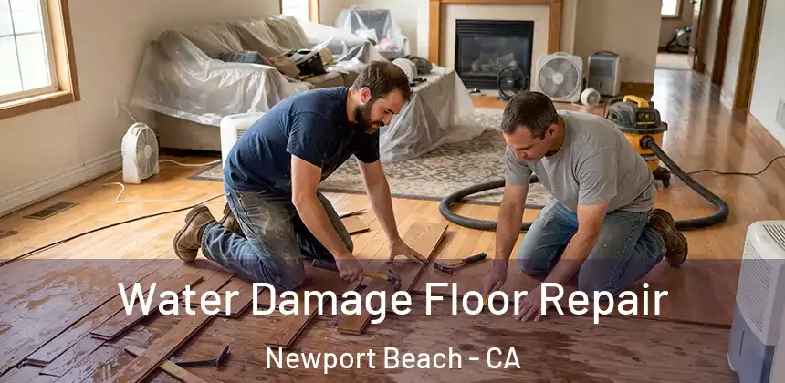 Water Damage Floor Repair Newport Beach - CA