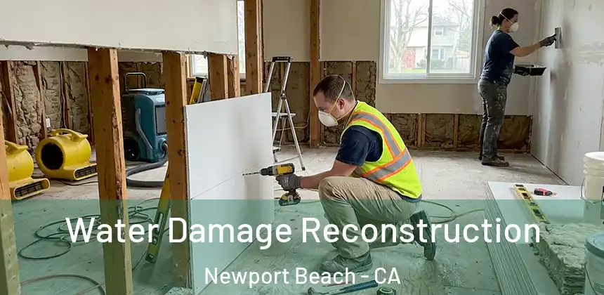  Water Damage Reconstruction Newport Beach - CA